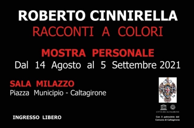 Mostra di Roberto Cinnirella. Fino a domenica 5 settembre, nella sala “Milazzo” di Caltagirone